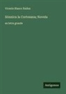 Vicente Blasco Ibáñez - Sónnica la Cortesana; Novela