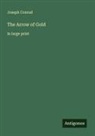 Joseph Conrad - The Arrow of Gold