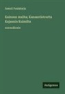 Samuli Paulaharju - Kainuun mailta; Kansantietoutta Kajaanin Kulmilta