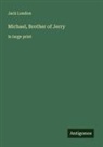 Jack London - Michael, Brother of Jerry