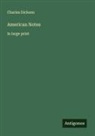 Charles Dickens - American Notes