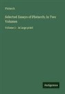 Plutarch - Selected Essays of Plutarch; In Two Volumes