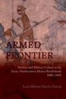 Luis Alberto Garcia-Garcia - Armed Frontier