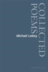 Michael Laskey - Michael Laskey: Collected Poems