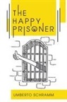 Umberto Schramm - The Happy Prisoner