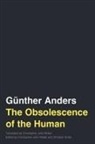 Gunther Anders, Christian Dries, Christopher John Muller - The Obsolescence of the Human Volume 75