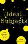 Olga Goriunova - Ideal Subjects Volume 76