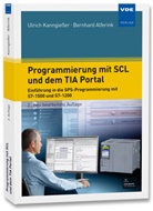 Bernhard Alferink, Ulrich Kanngießer - Programmierung mit SCL und dem TIA Portal