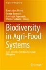 George Baourakis, Konstadinos Mattas, Christos Staboulis, Constantin Zopounidis, Constantin Zopounidis et al - Biodiversity in Agri-Food Systems