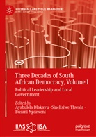 Ayabulela Dlakavu, Busani Ngcaweni, Sinelisiwe Thwala - Three Decades of South African Democracy, Volume I