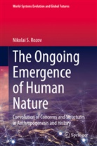 Nikolai S Rozov, Nikolai S. Rozov - The Ongoing Emergence of Human Nature