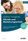 Diana Politz - Classroom-Management: Rituale und Beziehungsarbeit