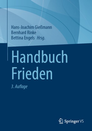 Bettina Engels, Hans-Joachim Gießmann, Bernhard Rinke - Handbuch Frieden