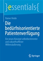 Rainer Heide - Die bedürfnisorientierte Patientenverfügung