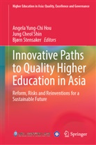 Jung Cheol Shin, Angela Yung-Chi Hou, Bjørn Stensaker - Innovative Paths to Quality Higher Education in Asia