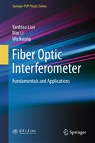 Wu Kuang, Min Li, Yanbiao Liao - Fiber Optic Interferometer