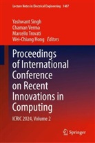 Wei-Chiang Hong, Yashwant Singh, Marcello Trovati, Marcello Trovati et al, Chaman Verma - Proceedings of International Conference on Recent Innovations in Computing