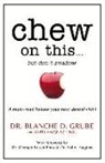Blanche D Grube, Anita Vazquez-Tibau - Chew on This