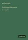 Rudyard Kipling - Traffics and Discoveries