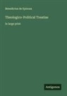 Benedictus De Spinoza - Theologico-Political Treatise