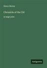 Henry Morley - Chronicle of the Cid