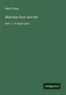 Mark Twain - Sketches New and Old