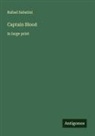 Rafael Sabatini - Captain Blood