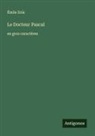 Émile Zola - Le Docteur Pascal