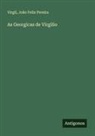 João Felix Pereira, Virgil - As Georgicas de Virgilio