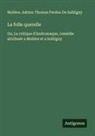 Adrien-Thomas Perdou de Subligny, Molière - La folle querelle