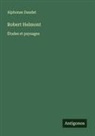 Alphonse Daudet - Robert Helmont