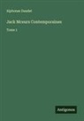 Alphonse Daudet - Jack Mceurs Contemporaines