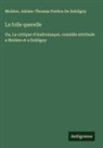 Adrien-Thomas Perdou de Subligny, Molière - La folle querelle