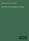 Mathurin De Lescure, Voltaire - Souvenirs de la marquise de Caylus
