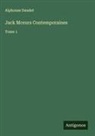 Alphonse Daudet - Jack Mceurs Contemporaines