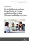 Petra Seyfferth - Weiterbildungsangebote für geflüchtete Frauen am Beispiel der Städte Münster und Gelsenkirchen