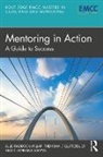 David Clutterbuck, Haddock-Millar Julie, Chandana Sanyal - Mentoring in Action