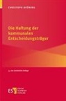 Christoph Brüning, Christoph (Prof. Dr.) Brüning - Die Haftung der kommunalen Entscheidungsträger