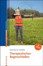 Karl-Heinz Schäfer - Therapeutisches Bogenschießen