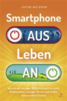 Weizman Jacob, Jacob Weizman - Smartphone aus, Leben an