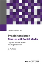 Daniela Cornelia Stix - Praxishandbuch Beraten mit Social Media