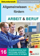 Friedhelm Heitmann, Dorle Roleff-Scholz - Allgemeinwissen fördern ARBEIT und BERUF