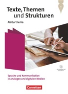 Christoph Fischer, Angela Mielke, Andrea Wagener - Texte, Themen und Strukturen - Abiturthemen - Qualifikationsphase