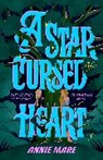 Annie Mare - A Star-Cursed Heart
