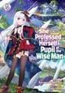 Fuzichoco, Ryusen Hirotsugu - She Professed Herself Pupil of the Wise Man (Light Novel) Vol. 16