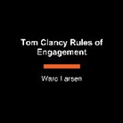 Ward Larsen - Tom Clancy Rules of Engagement