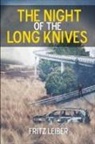 Fritz Leiber - The Night of the Long Knives