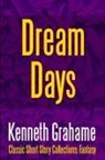 Kenneth Grahame - Dream Days