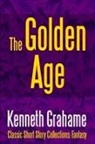 Kenneth Grahame - The Golden Age