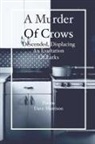 Dave Morrison - A Murder of Crows Descended, Displacing an Exultation of Larks